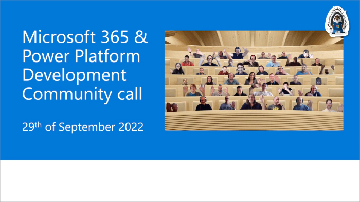 Microsoft 365 & Power Platform Development Community call - 29th of September, 2022
