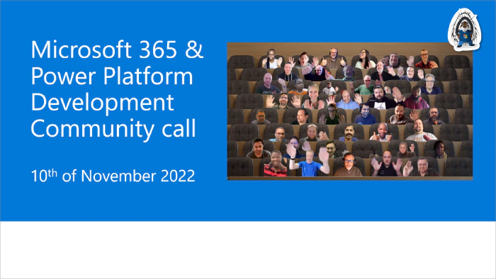 Microsoft 365 & Power Platform Development Community call - 10th of November, 2022
