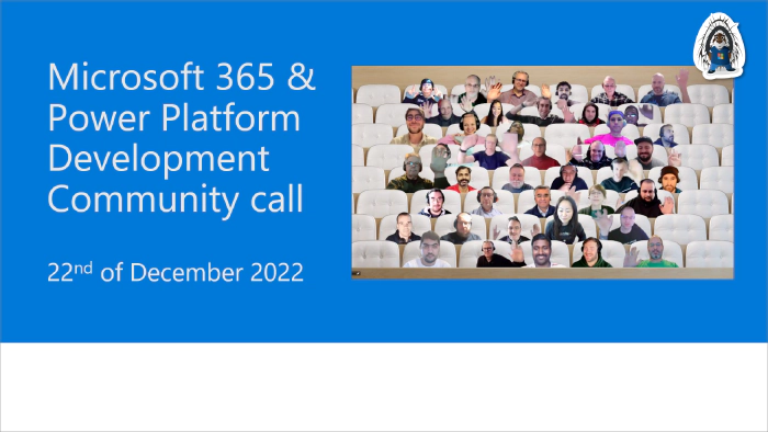 Microsoft 365 & Power Platform Development Community call - 22nd of December, 2022