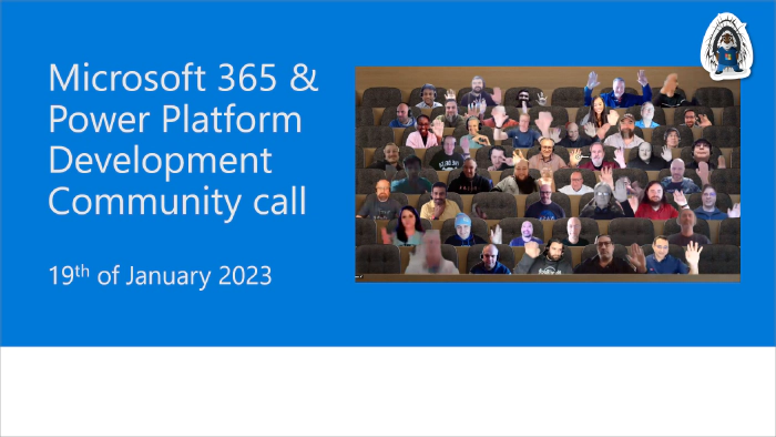 Microsoft 365 & Power Platform Development Community call - 19th of January, 2023