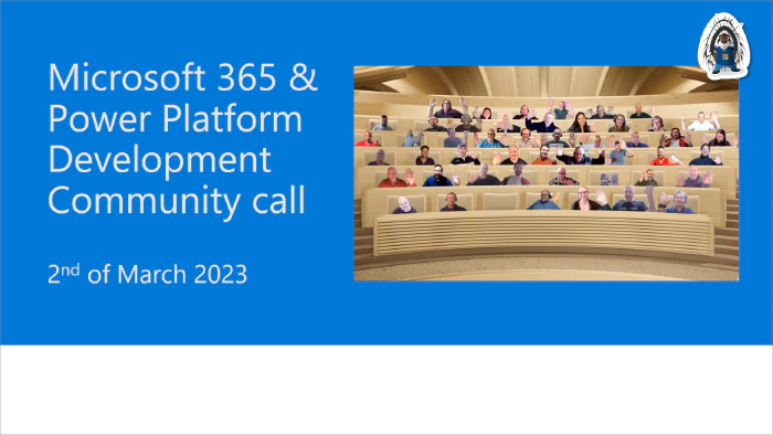 Microsoft 365 & Power Platform Development Community call - 2nd of March, 2023