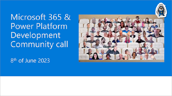 Microsoft 365 & Power Platform Development Community call - 8th of June, 2023
