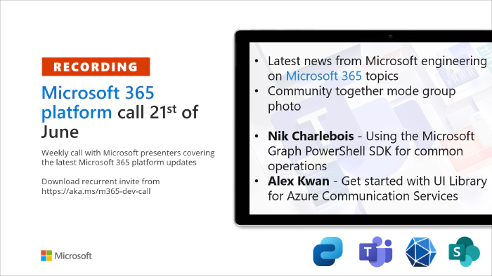 Microsoft 365 Platform Community Call - 21st of June, 2022