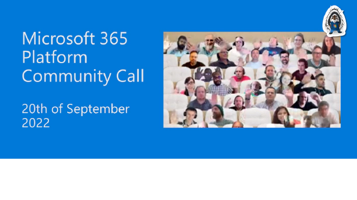 Microsoft 365 Platform Community Call - 20th of September, 2022