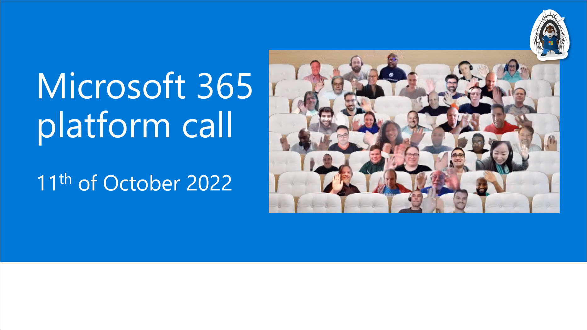 Microsoft 365 Platform Community Call - 11th of October, 2022