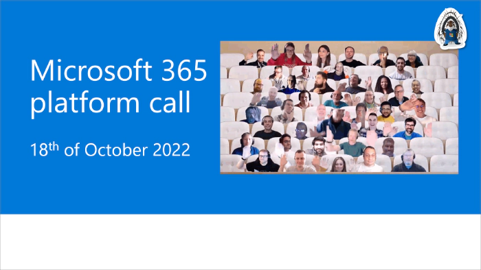 Microsoft 365 Platform Community Call - 18th of October, 2022
