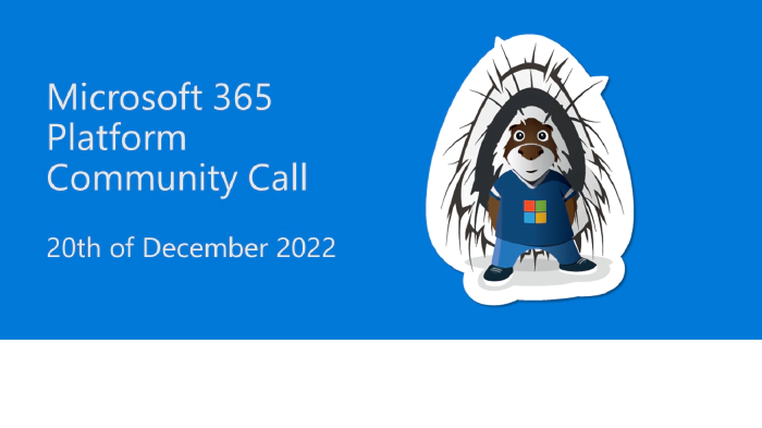Microsoft 365 Platform Community Call - 20th of December, 2022