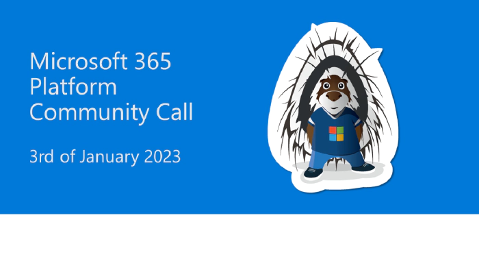 Microsoft 365 Platform Community Call - 3rd of January, 2023