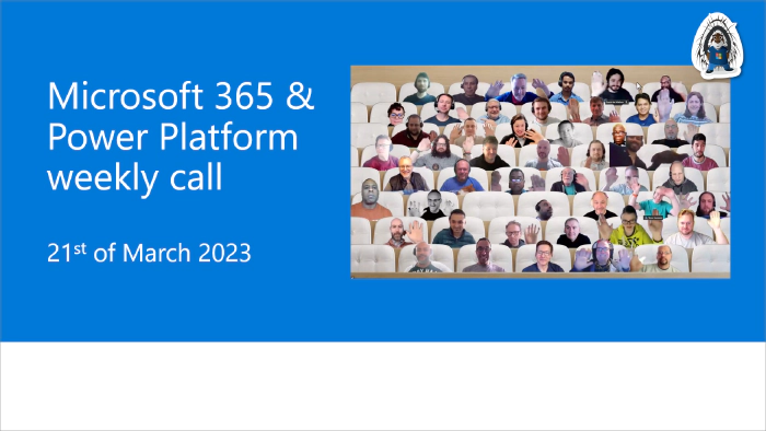 Microsoft 365 & Power Platform Community Call - 21st of March, 2023