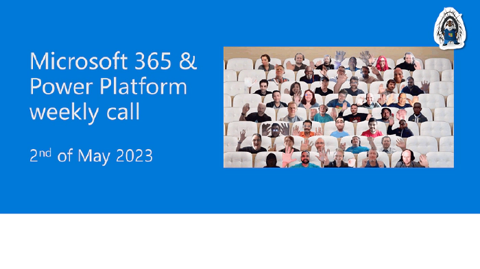 Microsoft 365 & Power Platform Community Call - 2nd of May, 2023