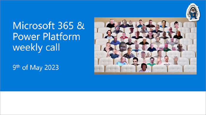 Microsoft 365 & Power Platform Community Call - 9th of May, 2023