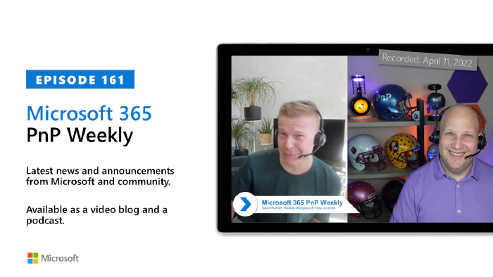 Microsoft 365 PnP Weekly - Episode 161