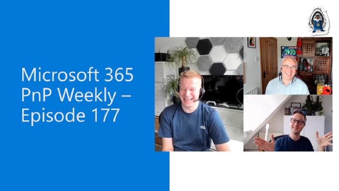 Microsoft 365 PnP Weekly - Episode 177