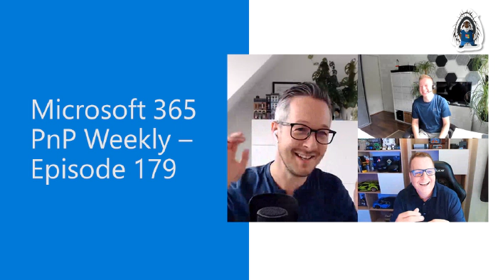 Microsoft 365 PnP Weekly - Episode 179