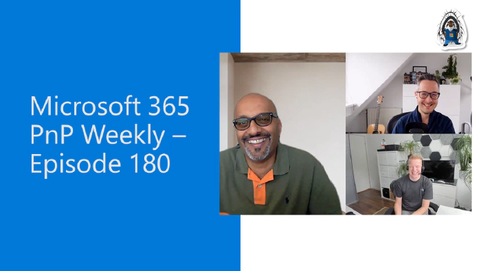 Microsoft 365 PnP Weekly - Episode 180