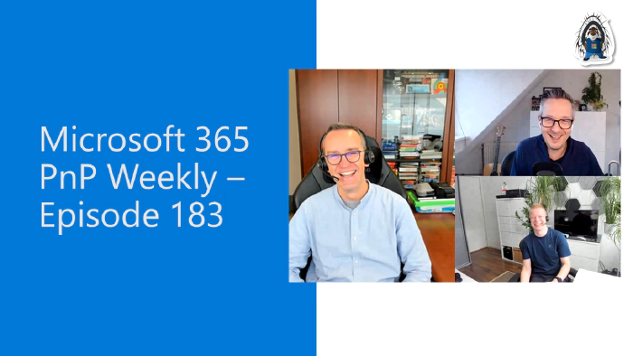 Microsoft 365 PnP Weekly - Episode 183