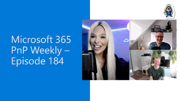Microsoft 365 PnP Weekly - Episode 184