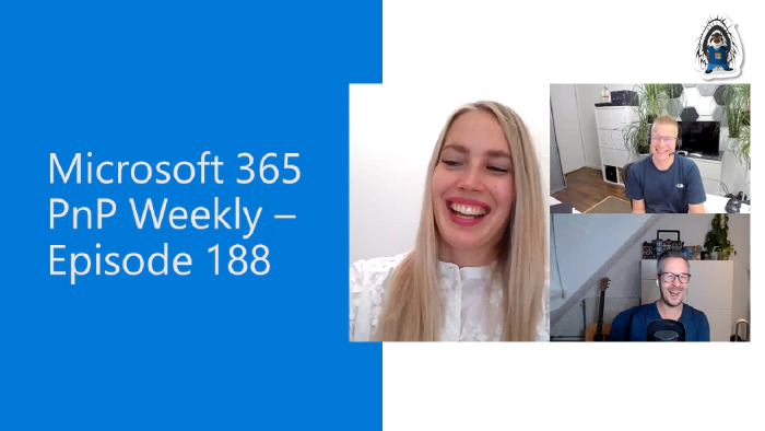 Microsoft 365 PnP Weekly - Episode 188