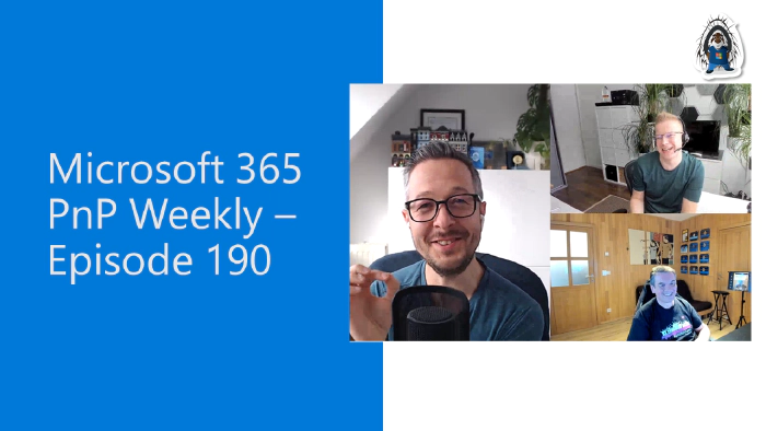 Microsoft 365 PnP Weekly - Episode 190