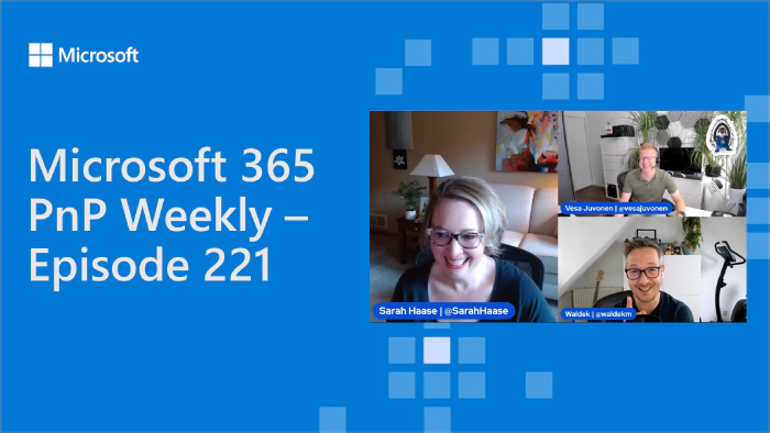 Microsoft 365 PnP Weekly - Episode 221