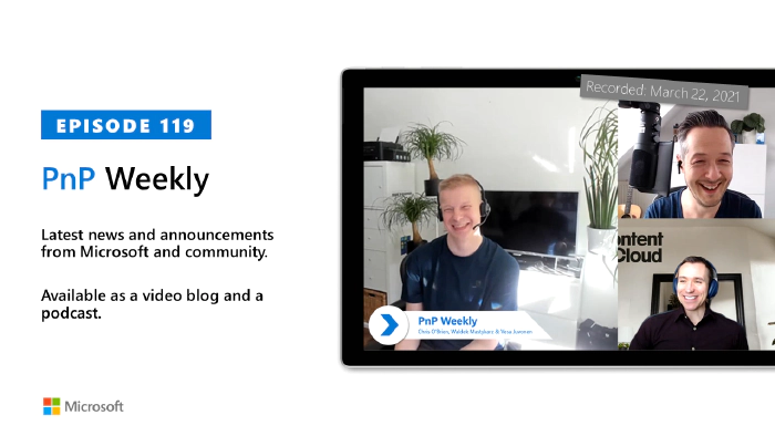 Microsoft 365 PnP Weekly - Episode 119
