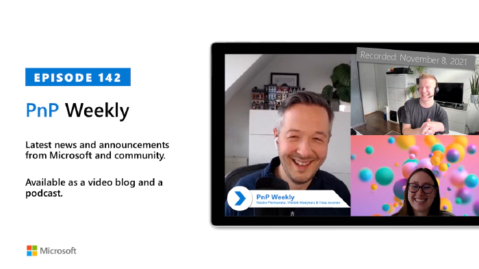 Microsoft 365 PnP Weekly - Episode 142 - Natalie Pienkowska (Microsoft)