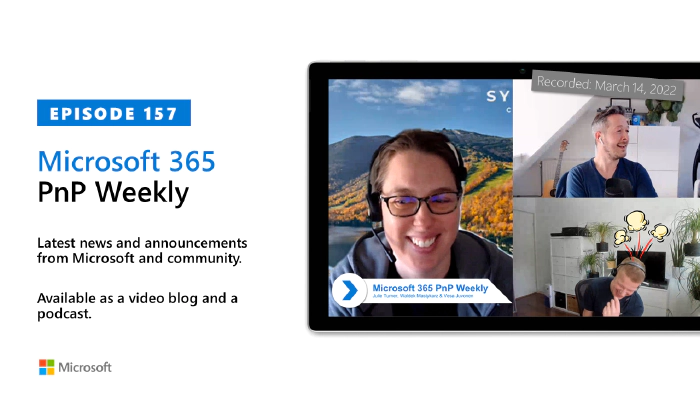 Microsoft 365 PnP Weekly - Episode 157 - Julie Turner (Sympraxis Consulting)