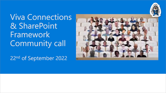 Viva Connections & SharePoint Framework Community Call – 22nd of September, 2022