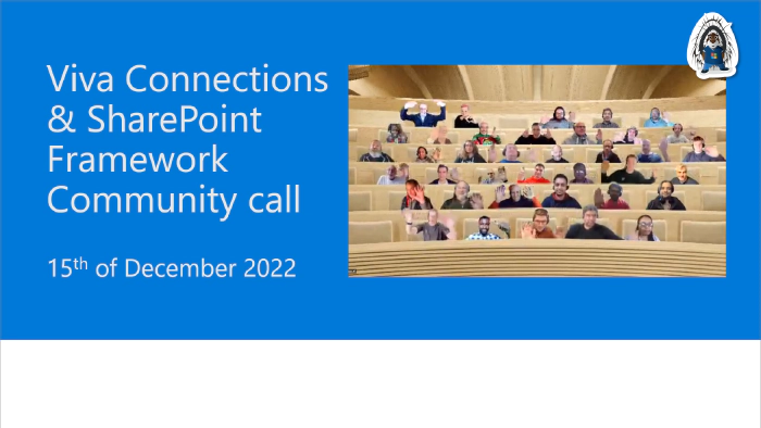 Viva Connections & SharePoint Framework Community Call – 15th of December, 2022