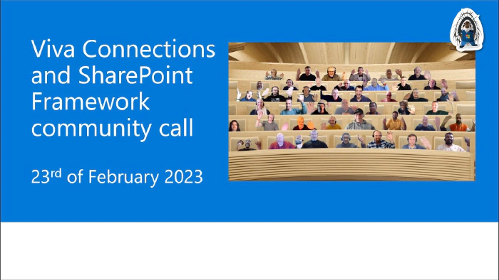 Viva Connections & SharePoint Framework Community Call – 23rd of February, 2023