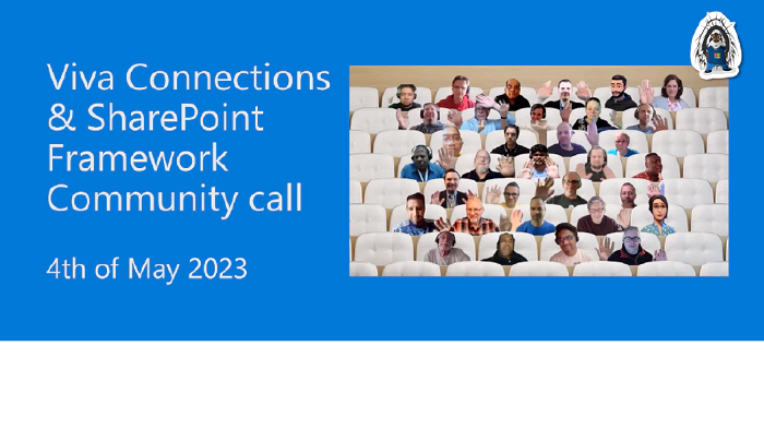 Viva Connections & SharePoint Framework Community Call – 4th of May, 2023