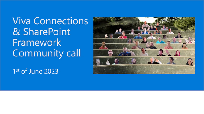 Viva Connections & SharePoint Framework Community Call – 1st of June, 2023