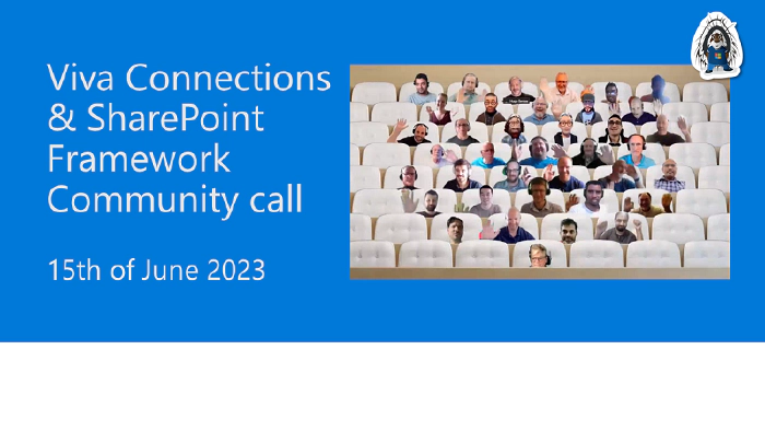 Viva Connections & SharePoint Framework Community Call – 15th of June, 2023