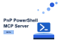 Introducing the PnP PowerShell MCP Server