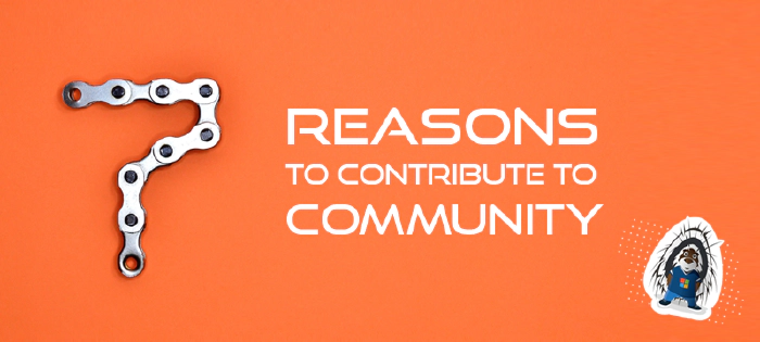7 reasons to contribute to the community
